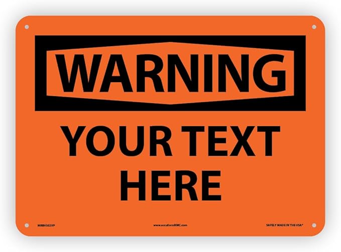 Custom OSHA Style Warning Sign 10" x 14" Plastic Sign, Customizable "Your Text by NMC