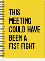 XQLZY This Meeting Could Have Been A Fist Fight Yellow Spiral Notebook by XQLZY