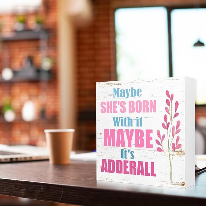 Humor Wooden Block Sign Maybe She's Born - Image 3