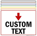 Custom Arrow, Custom Directional Sign, Down Arrow, 10x14 Inches, 55 mil thick by MySignCenter