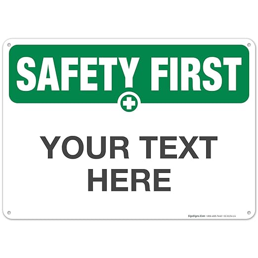 Custom Safety First Sign, OSHA Sign, 10x14 Inches, Rust Free .040 Aluminum by SigoSigns