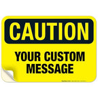 Custom Caution Sign, OSHA Sign, 10x7 Inches, 4 Mil Vinyl Decal Stickers Weather by SigoSigns