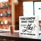 WUZYOU Workplace Wooden Block Sign Not My Problem Quote 5x5x1 INCH Sign - Image 3