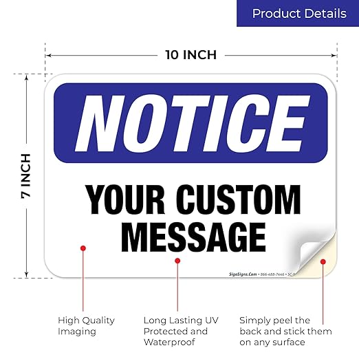 Custom Notice Sign, OSHA Sign, 10x7 Inches, 4 Mil Vinyl Decal Stickers Weather - Image 2