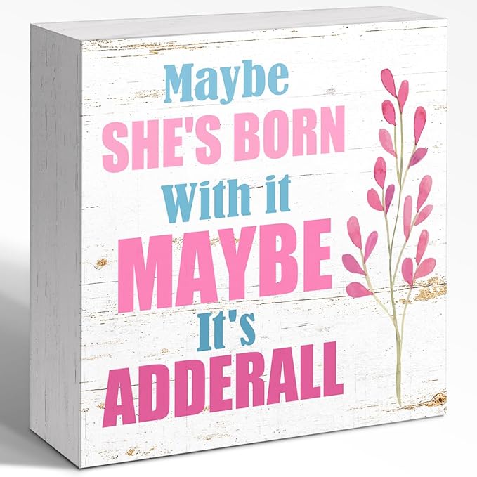 Humor Wooden Block Sign Maybe She's Born by WUZYOU