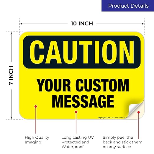Custom Caution Sign, OSHA Sign, 10x7 Inches, 4 Mil Vinyl Decal Stickers Weather - Image 2