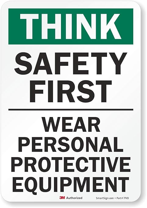 Smartsign U7-1331-RD_7X10 "Think Safety First WEAR Personal Protective by SmartSign