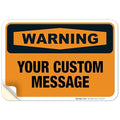 Custom Warning Sign, OSHA Sign, 10x7 Inches, 4 Mil Vinyl Decal Stickers Weather by SigoSigns