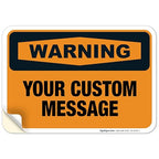 Custom Warning Sign, OSHA Sign, 10x7 Inches, 4 Mil Vinyl Decal Stickers Weather by SigoSigns