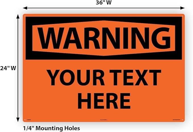 Custom OSHA Style Warning Sign 24" x 36" Aluminum Sign, Customizable "Your Text - Image 6