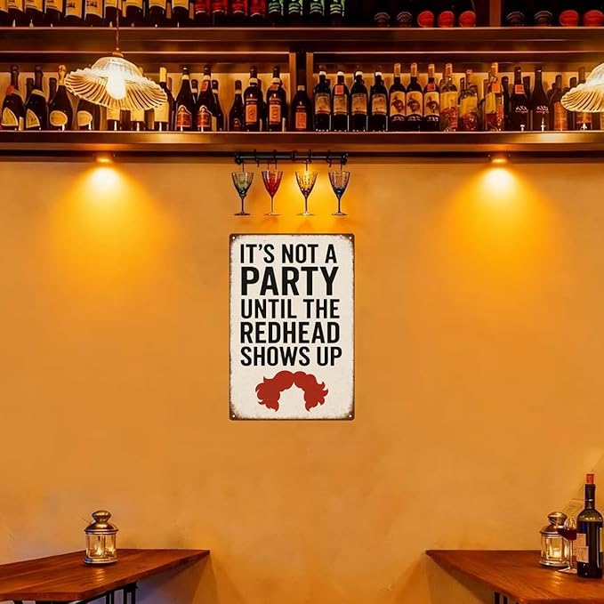 Funny Vintage Redhead Metal Sign –“IT’S NOT A PARTY UNTIL THE REDHEAD SHOWS UP” - Image 3
