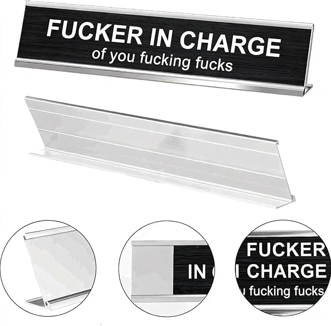 Fuck in Charge of You Fucking Fucks Desk Signs - Image 2