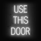 SpellBrite USE THIS DOOR Sign | Directional Sign by SpellBrite