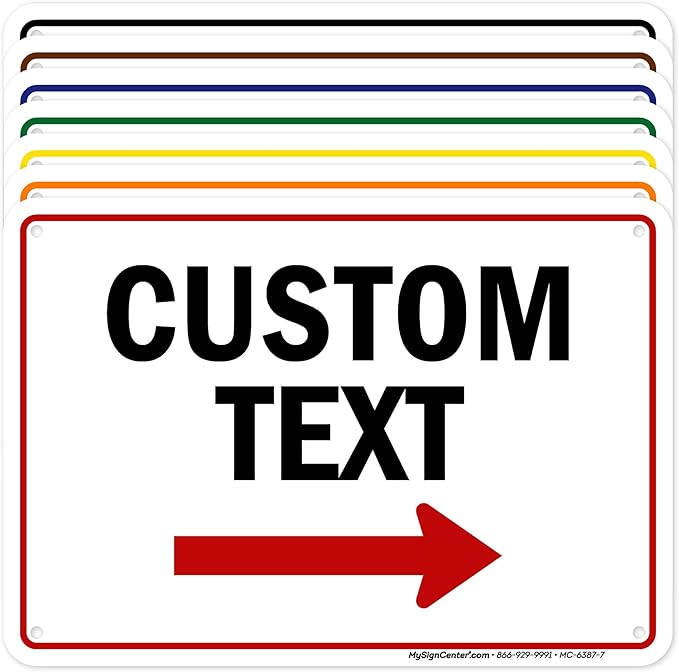 Custom Arrow, Custom Directional Sign, Right Arrow, 7x10 Inches, Rust Free .040 by MySignCenter