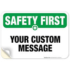 Custom Safety First Sign, OSHA Sign, 10x7 Inches, 4 Mil Vinyl Decal Stickers by SigoSigns