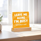 Funny Office Decor Desk Leave Me Alone Acrylic Sign 4x4 Inch, Humorous - Image 3