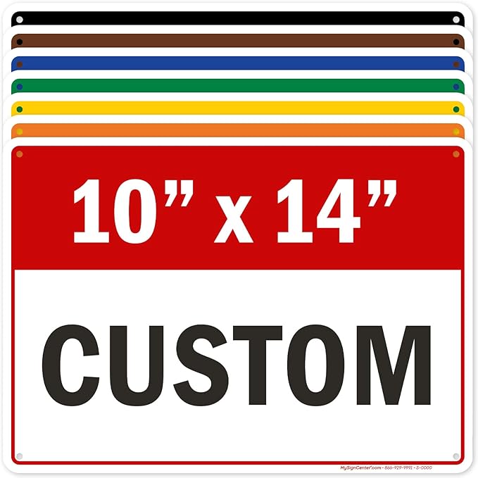 Custom Sign, Custom Sign for Business, Indoor/Outdoor use. 10x14 Inches by MySignCenter