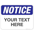 Custom Notice Sign, OSHA Sign, 18x24 Inches, Rust Free .063 Aluminum, Fade by SigoSigns