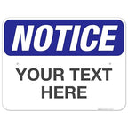 Custom Notice Sign, OSHA Sign, 18x24 Inches, Rust Free .063 Aluminum, Fade by SigoSigns