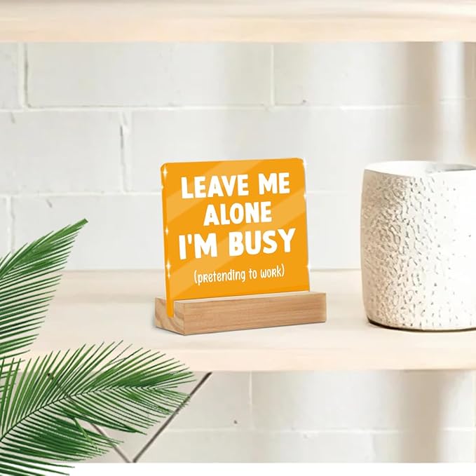 Funny Office Decor Desk Leave Me Alone Acrylic Sign 4x4 Inch, Humorous - Image 5