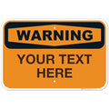 Custom Warning Sign, OSHA Sign, 12x18 Inches, Rust Free .063 Aluminum, Fade by SigoSigns