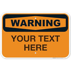 Custom Warning Sign, OSHA Sign, 12x18 Inches, Rust Free .063 Aluminum, Fade by SigoSigns