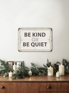Be Kind Or Be Quiet 20X30 cm Metal Retro Look Decoration Plaque Sign - Image 5