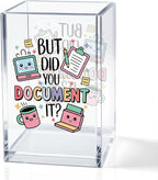 QYUVK But Did You Document It Acrylic Cosmetic Pencil Holder Cup, Pen Holder by QYUVK