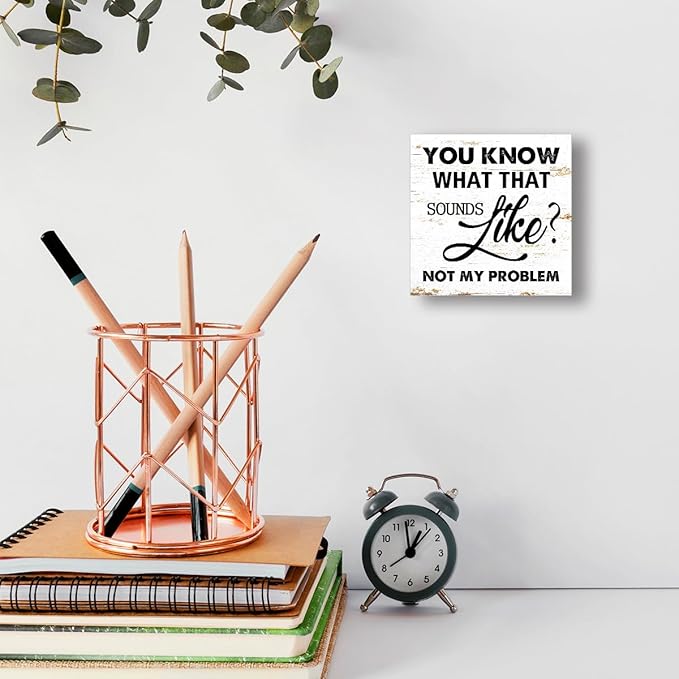 WUZYOU Workplace Wooden Block Sign Not My Problem Quote 5x5x1 INCH Sign - Image 6
