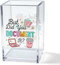 Vgrti But Did You Document It Acrylic Cosmetic Pencil Pen Holder Cup, Funny by Unknown
