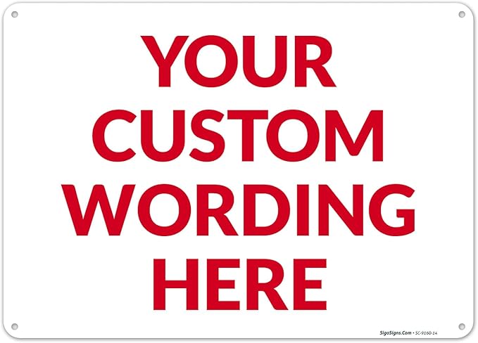 Custom Sign, Personalized Metal Signs, Customize by SigoSigns