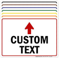 Custom Arrow, Custom Directional Sign, Up Arrow, 7x10 Inches, 55 mil thick HDPE by MySignCenter