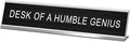 Desk of A Humble Genius Funny Desk Signs by SINKAA