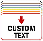 Custom Arrow and Directional Sign, Down Arrow, 12x18 Inches, Rust Free .063