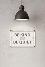 Be Kind Or Be Quiet 20X30 cm Metal Retro Look Decoration Plaque Sign - Image 4