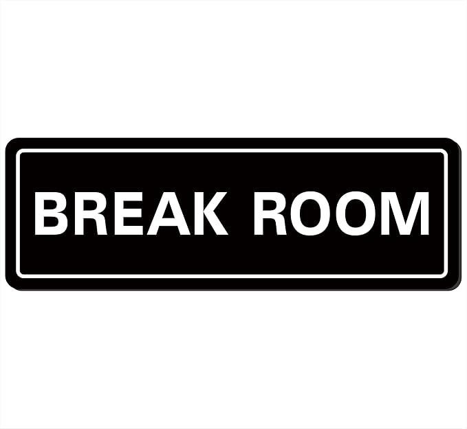 Break Room Sign by Unknown