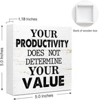 Your Productivity Does Not Determine Value Sign, Wooden Block Sign 5x5x1 INCH - Image 2