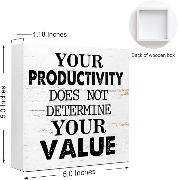 Your Productivity Does Not Determine Value Sign, Wooden Block Sign 5x5x1 INCH - Image 2