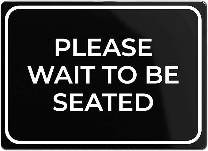 Please Wait to Be Seated Sign 7" x 5" | Small Black Plastic Sign by SutterSigns