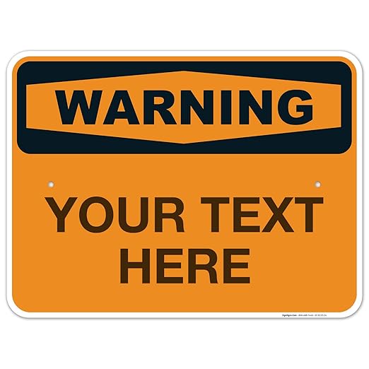Custom Warning Sign, OSHA Sign, 18x24 Inches, Rust Free .063 Aluminum, Fade by SigoSigns