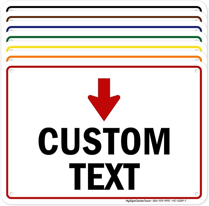 Custom Arrow, Custom Directional Sign, Down Arrow, 7x10 Inches, Rust Free .040 by MySignCenter