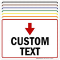 Custom Arrow, Custom Directional Sign, Down Arrow, 7x10 Inches, Rust Free .040 by MySignCenter