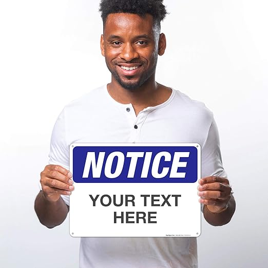 Custom Notice Sign, OSHA Sign, 10x14 Inches, Rust Free .040 Aluminum, Fade - Image 2