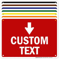 Custom Arrow, Custom Directional Sign, Down Arrow, 7x10 Inches, Rust Free .040 by MySignCenter
