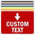 Custom Arrow, Custom Directional Sign, Down Arrow, 7x10 Inches, Rust Free .040 by MySignCenter