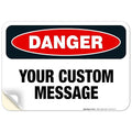 Custom Danger Sign, OSHA Sign, 10x7 Inches, 4 Mil Vinyl Decal Stickers Weather by SigoSigns