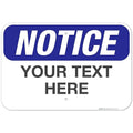 Custom Notice Sign, OSHA Sign, 12x18 Inches, Rust Free .063 Aluminum, Fade by SigoSigns