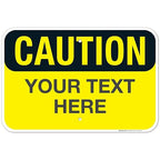 Custom Caution Sign, OSHA Sign, 12x18 Inches, Rust Free .063 Aluminum, Fade by SigoSigns