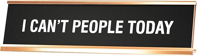 Signs ByLITA I Can't People Today Novelty Desk Sign by SignsByLITA