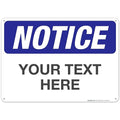 Custom Notice Sign, OSHA Sign, 10x14 Inches, Rust Free .040 Aluminum, Fade by SigoSigns